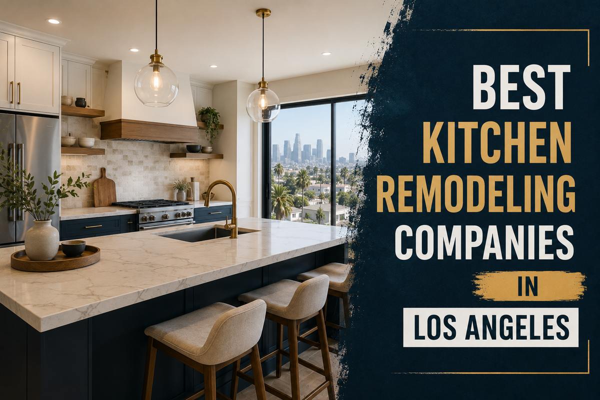 Best Kitchen Remodeling Companies in Los Angeles